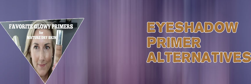 Best eye makeup primer for mature skin