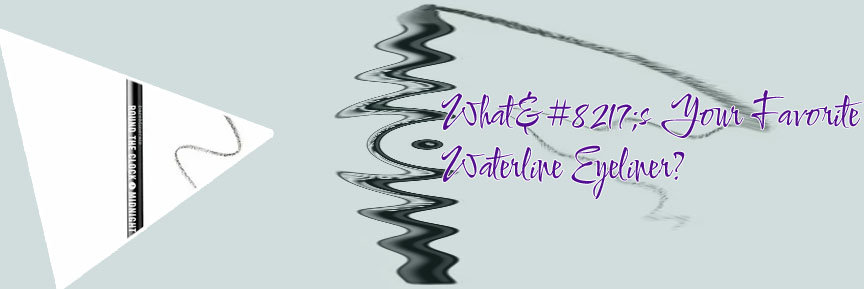 Best stay put eyeliner for waterline