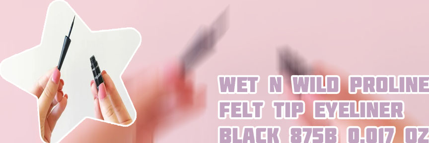 Wet n wild felt tip eyeliner review